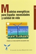Portada del libro Modelos energéticos para España: Necesidades y calidad de vida