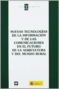 Portada del libro Nuevas tecnologías de la información y de las comunicaciones en el futuro de la agricultura y del medio rural