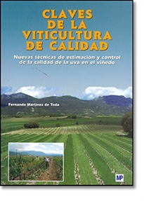 Portada del libro CLAVES DE LA VITICULTURA DE CALIDAD. Nuevas técnicas de estimación y control de la calidad de la uva en el viñedo