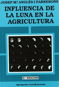 Portada del libro INFLUENCIA DE LA LUNA EN LA AGRICULTURA