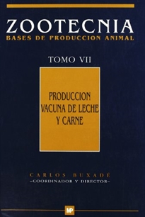 Portada del libro Producción vacuna de leche y carne. Zootecnia Tomo VII