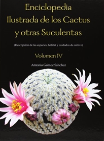 Portada del libro Enciclopedia ilustrada de los cactus y otras suculentas. Vol IV