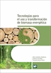 Portada del libro Tecnologías para el uso y transformación de biomasa energética